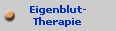 Eigenblut-
Therapie