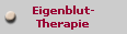 Eigenblut-
Therapie