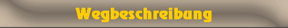 Wegbeschreibung